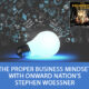 The Proper Business Mindset with Onward Nation’s Stephen Woessner