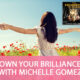 Own Your Brilliance with Michelle Gomez