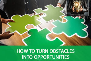 TST 23 | Turn Obstacles Into Opportunities