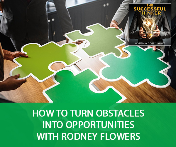 TST 23 | Turn Obstacles Into Opportunities